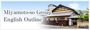 Miyamoto-so Group English Outline Miyamoto-so Group English Outline